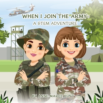 Paperback When I Join the Army: A STEM Adventure Book