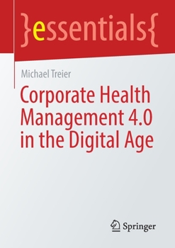 Paperback Corporate Health Management 4.0 in the Digital Age Book