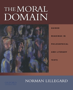 Paperback The Moral Domain: Guided Readings in Philosophical and Literary Texts Book