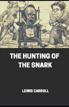 Paperback The Hunting of the Snark Illustrated Book