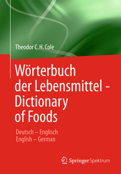 Paperback Wörterbuch Der Lebensmittel - Dictionary of Foods [German] Book