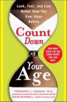 Hardcover Count Down Your Age: Look, Feel, and Live Better Than You Ever Have Before Book