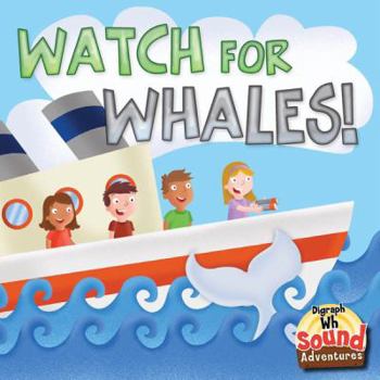Library Binding Watch for Whales!: Phoenetic Sound /Wh Book