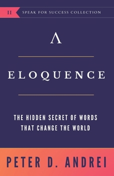 Paperback Eloquence: The Hidden Secret of Words that Change the World Book