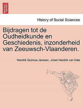 Bijdragen tot de Oudheidkunde en Geschiedenis, inzonderheid van Zeeuwsch-Vlaanderen. Vijfde Deel.