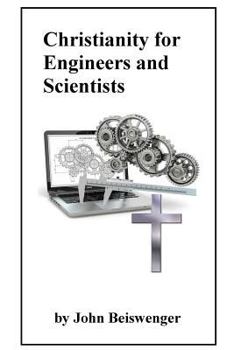 Paperback Christianity for Engineers and Scientists Book
