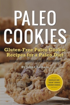 Paperback Paleo Cookies: Gluten-Free Paleo Cookie Recipes for a Paleo Diet Book