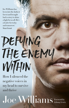 Paperback Defying the Enemy Within: How I Silenced the Negative Voices in My Head to Survive and Thrive Book
