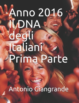 Anno 2016 Il DNA degli Italiani Prima Parte (L’Italia del Trucco, l’Italia che siamo)