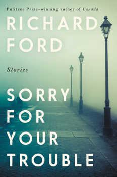 Hardcover Sorry for Your Trouble: Stories Book