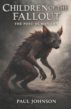 Paperback Children of the Fallout: A Post-Human Era Book