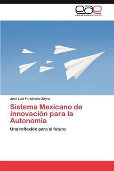 Paperback Sistema Mexicano de Innovación para la Autonomía [Spanish] Book