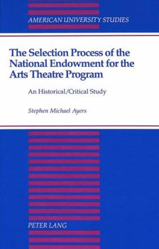Hardcover The Selection Process of the National Endowment for the Arts Theatre Program Book
