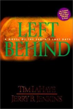 Left Behind: A Novel Of The Earth's Last Days (Turtleback School & Library Binding Edition)