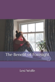 Paperback The Benefit of Foresight - Illustrated Edition: A Book of Poetry Book