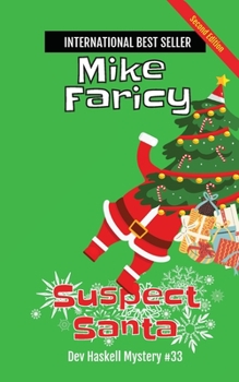 Paperback Suspect Santa: Dev Haskell Private Investigator Book 33, Second Edition: Dev Haskell Private Investigator Book 33 Second Edition: Sec Book