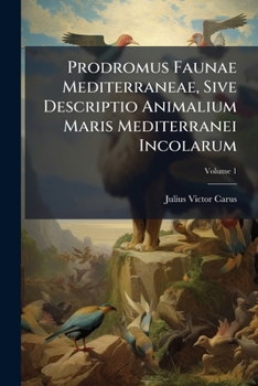 Paperback Prodromus Faunae Mediterraneae, Sive Descriptio Animalium Maris Mediterranei Incolarum [Latin] Book