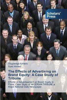 Paperback The Effects of Advertising on Brand Equity: A Case Study of Tribune Book