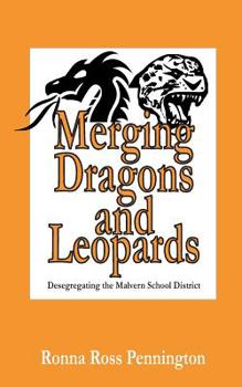 Merging Dragons and Leopards: Desegregating the Malvern School District