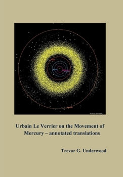 Hardcover Urbain Le Verrier on the Movement of Mercury - annotated translations Book