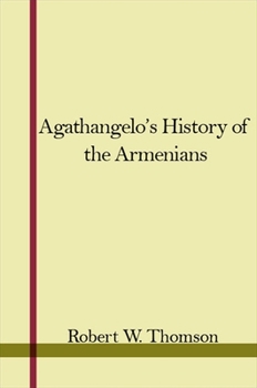 Paperback Agathangelos History of the Armenians Book