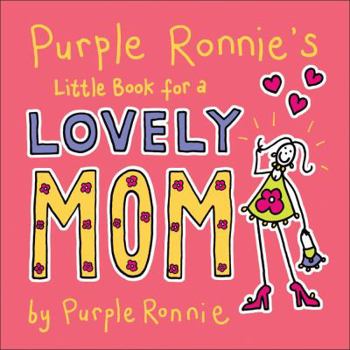 Hardcover Purple Ronnie's Little Book for a Lovely Mom Book