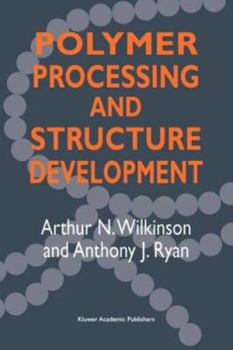 Paperback Polymer Processing and Structure Development Book
