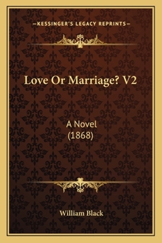 Paperback Love Or Marriage? V2: A Novel (1868) Book