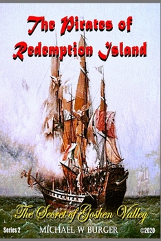 Paperback The Pirates of Redemption Island-The Secret of Goshen Valley: Series 2 Book