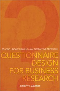 Paperback Questionnaire Design for Business Research: Beyond Linear Thinking-An Interactive Approach Book