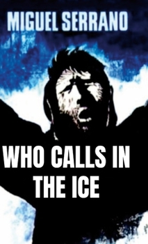 Hardcover Who Calls in the Ice Book