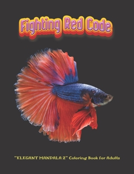 Paperback Fighting Red Code: "ELEGANT MANDALA 2" Coloring Book for Adults, Activity Book, Large 8.5"x11", Ability to Relax, Brain Experiences Relie Book