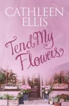 Paperback Tend My Flowers Book