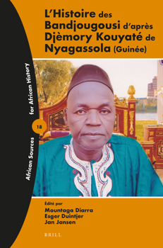 Paperback L'Histoire Des Bandjougousi d'Après Djèmory Kouyaté de Nyagassola (Guinée) [French] Book