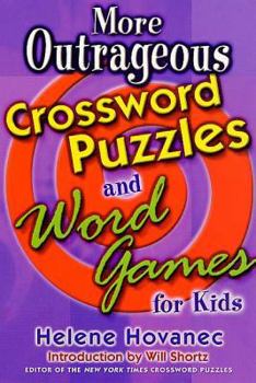 Paperback More Outrageous Crossword Puzzles and Word Games for Kids Book