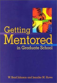 Paperback Getting Mentored in Graduate School Book
