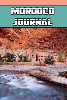 Paperback Morooco journal: Blank Lined Gift notebook For Morocco it will be the Gift Idea for Morocco Lover. Book