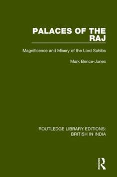 Paperback Palaces of the Raj: Magnificence and Misery of the Lord Sahibs Book