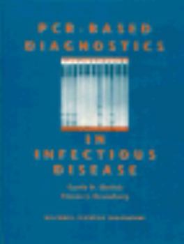 Hardcover Pcr-Based Diagnostics in Infectious Disease Book