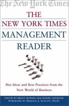 New York Times Management Reader: Hot Ideas and Best Practices from the New World of Business