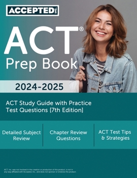 Paperback ACT Prep Book 2024-2025: ACT Study Guide with Practice Test Questions [7th Edition] Book
