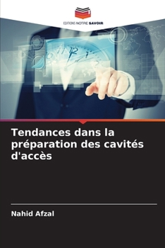 Paperback Tendances dans la préparation des cavités d'accès [French] Book