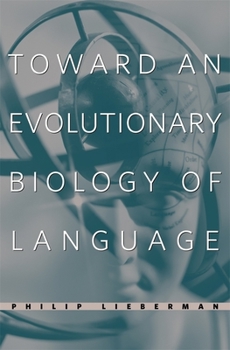 Hardcover Toward an Evolutionary Biology of Language Book