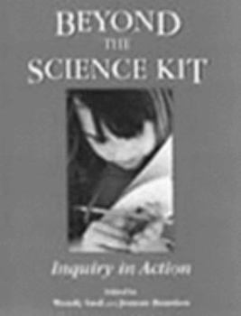 Paperback Beyond the Science Kit: Inquiry in Action Book
