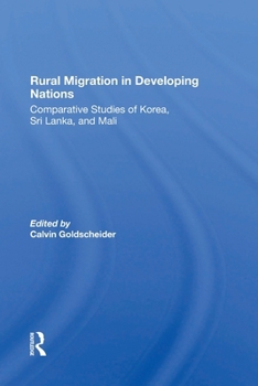 Paperback Rural Migration In Developing Nations: Comparative Studies Of Korea, Sri Lanka, And Mali Book