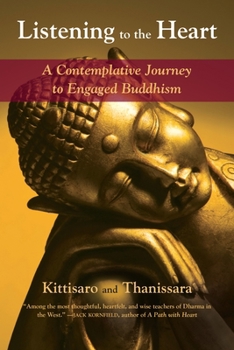 Paperback Listening to the Heart: A Contemplative Journey to Engaged Buddhism Book