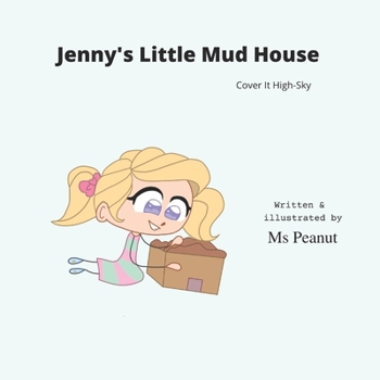 Paperback Jenny's Little Mud House: Cover it Sky-High Book