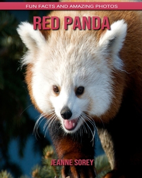 Red panda: Fun Facts and Amazing Photos
