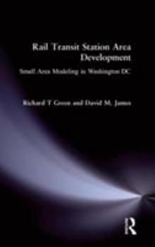 Hardcover Rail Transit Station Area Development: Small Area Modeling in Washington DC Book