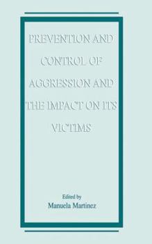 Prevention and Control of Aggression and the Impact on Its Victims